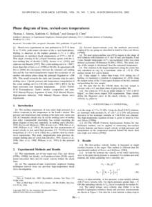 GEOPHYSICAL RESEARCH LETTERS, VOL. 29, NO. 7, 1150, [removed]2001GL014350, 2002  Phase diagram of iron, revised-core temperatures Thomas J. Ahrens, Kathleen G. Holland,1 and George Q. Chen2 Lindhurst Laboratory of Experim