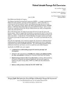 Midwest Interstate Passenger Rail Commission Sen. Joan Bray, Missouri Chair Sen. Sheila Kiscaden, Minnesota Vice Chair June 23, 2004