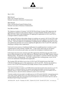 May 8, 2014 Mike Boerner Chair, Life Actuarial Task Force National Association of Insurance Commissioners Mark Birdsall Chair, Life Risk Based Capital Working Group