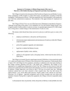 Summary of Testimony to Illinois Department of Revenue at March 21, 2014 Public Hearing on Proposed Local Sales Sourcing Rules The Village is located at the intersection of the Eisenhower Expressway and Harlem Avenue. It