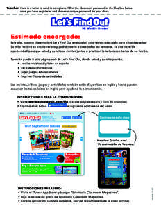 Teacher: H  ere is a letter to send to caregivers. Fill in the classroom password in the blue box below once you have registered and chosen a unique password for your class. Estimado encargado: Este año, nuestra clase 