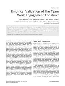 Original Article  Empirical Validation of the Team Work Engagement Construct Patrícia Costa,1 Ana Margarida Passos,1 and Arnold Bakker2 1