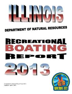 Compiled by Federal Fiscal Year 2013 Updated: April 7, 2013 Illinois Department of Natural Resources One Natural Resources Way Springfield, IL 61702