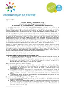 COMMUNIQUE DE PRESSE 6 janvier 2012 Le Grand Dijon et Lyonnaise des Eaux bâtissent une nouvelle gouvernance de l’eau et confirment les contrats d’eau et d’assainissement jusqu’en 2021 Le Grand Dijon et Lyonnaise