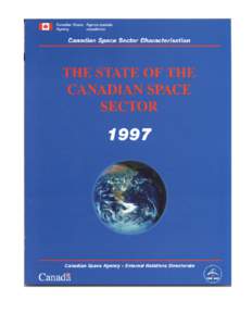 CSA External Relations  State of the Canadian Space Sector 1997 TABLE OF CONTENTS