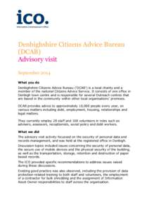 Denbighshire Citizens Advice Bureau (DCAB) Advisory visit September 2014 What you do Denbighshire Citizens Advice Bureau (‘DCAB’) is a local charity and a