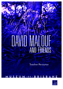 David Malouf / Johnno / Ransom / University of Queensland Press / Miles Franklin Award / Museum of Brisbane / Brisbane / An Imaginary Life / The Conversations at Curlow Creek / Australian literature / States and territories of Australia / Literature