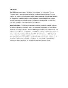 The Authors Mort Mitchnick, a graduate of McMaster University and the University of Toronto Faculty of Law, is national counsel to the law firm Borden Ladner Gervais. Formerly Chair of the Ontario Labour Relations Board,