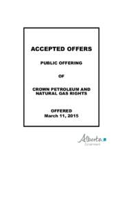 ACCEPTED OFFERS PUBLIC OFFERING OF CROWN PETROLEUM AND NATURAL GAS RIGHTS