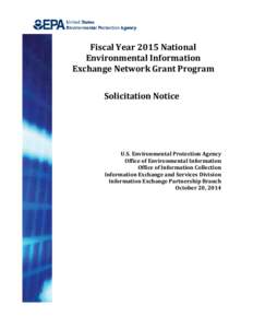 Fiscal Year 2015 National Environmental Information Exchange Network Grant Program Solicitation Notice  U.S. Environmental Protection Agency