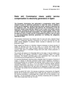 IP[removed]Brussels, 29 September 2010 State aid: Commission clears public service compensation to electricity generators in Spain The European Commission has authorised a compensation which Spain
