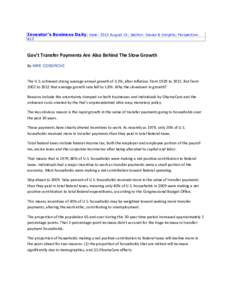 Investor’s Business Daily; Date: 2013 August 15; Section: Issues & Insights; Perspective: A13 Gov’t Transfer Payments Are Also Behind The Slow Growth By MIKE COSGROVE