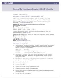 2014  General Services Administration MOBIS Schedule FEDERAL SUPPLY SERVICE AUTHORIZED FEDERAL SUPPLY SCHEDULE PRICE LIST Online access to contract ordering information, terms and conditions, up-to-date