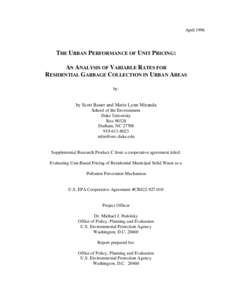 April[removed]THE URBAN PERFORMANCE OF UNIT PRICING: AN ANALYSIS OF VARIABLE RATES FOR RESIDENTIAL GARBAGE COLLECTION IN URBAN AREAS by: