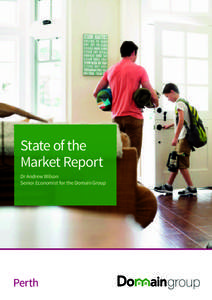 State of the Market Report Dr Andrew Wilson Senior Economist for the Domain Group  Perth