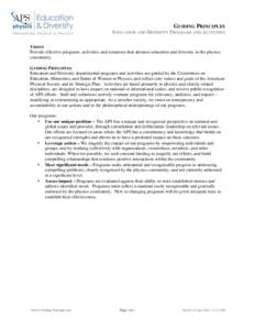 GUIDING PRINCIPLES EDUCATION AND DIVERSITY PROGRAMS AND ACTIVITIES VISION Provide effective programs, activities, and resources that advance education and diversity in the physics community GUIDING PRINCIPLES