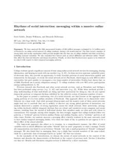 Rhythms of social interaction: messaging within a massive online network Scott Golder, Dennis Wilkinson, and Bernardo Huberman HP Labs, 1501 Page Mill Rd., Palo Alto, CA[removed]Correspondence: [removed]