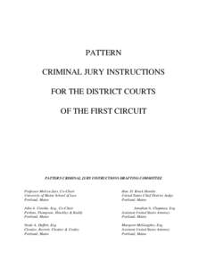 PATTERN CRIMINAL JURY INSTRUCTIONS FOR THE DISTRICT COURTS OF THE FIRST CIRCUIT  PATTERN CRIMINAL JURY INSTRUCTIONS DRAFTING COMMITTEE