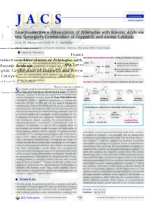 Communication pubs.acs.org/JACS Enantioselective α‑Alkenylation of Aldehydes with Boronic Acids via the Synergistic Combination of Copper(II) and Amine Catalysis Jason M. Stevens and David W. C. MacMillan*