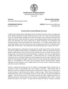 Florida House of Representatives State Representative Bryan Nelson District 38 Chairman Insurance & Banking Subcommittee FOR IMMEDIATE RELEASE