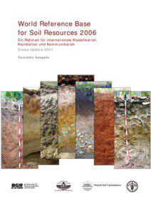 World Reference Base for Soil Resources[removed]Ein Rahmen für internationale Klassifikation, Korrelation und Kommunikation. Erstes Update[removed]Deutsche Ausgabe