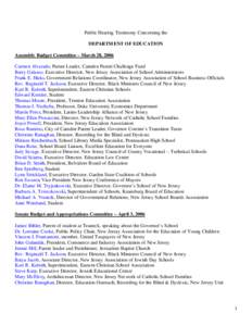 Public Hearing Testimony Concerning the DEPARTM ENT OF EDUCATION Assembly Budget Committee – March 28, 2006 Carmen Alvarado, Parent Leader, Camden Parent Challenge Fund Barry Galasso, Executive Director, New Jersey Ass