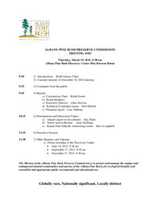 ALBANY PINE BUSH PRESERVE COMMISSION MEETING #102 Thursday, March 19, 2015, 9:30 am Albany Pine Bush Discovery Center Pine Barrens Room  9:30