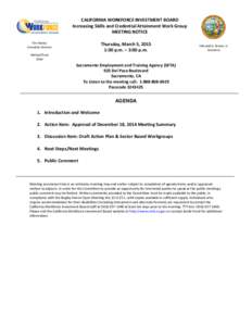 CALIFORNIA WORKFORCE INVESTMENT BOARD Increasing Skills and Credential Attainment Work Group MEETING NOTICE Tim Rainey Executive Director