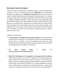 Main project results and impacts During the three years’ of implementing of the MAKE­IT­BE project, a range of activities actively  contributed   to   the   roll­out   of   bioenergy   acros