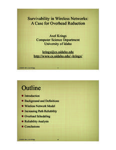 Survivability in Wireless Networks: A Case for Overhead Reduction Axel Krings Computer Science Department University of Idaho [removed]