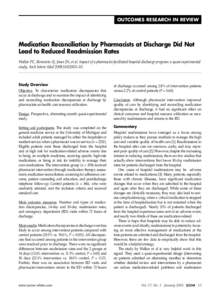 OUTCOMES RESEARCH IN REVIEW  Medication Reconciliation by Pharmacists at Discharge Did Not Lead to Reduced Readmission Rates Walker PC, Bernstein SJ, Jones JN, et al. Impact of a pharmacist-facilitated hospital discharge