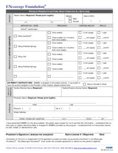 ENcourage Foundation® PATIENT PRODUCT PRESCRIPTION FORM (MUST COMPLETE ALL SECTIONS) Patient Name (Required. Please print legibly):