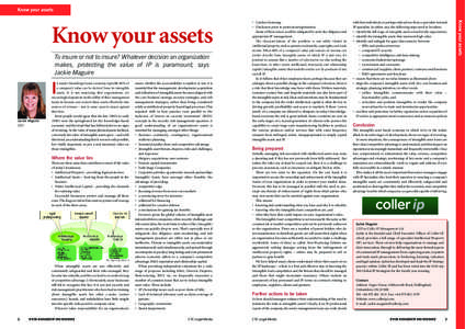 Know your assets  To insure or not to insure? Whatever decision an organization makes, protecting the value of IP is paramount, says Jackie Maguire n today’s knowledge based economy, typically 80% of