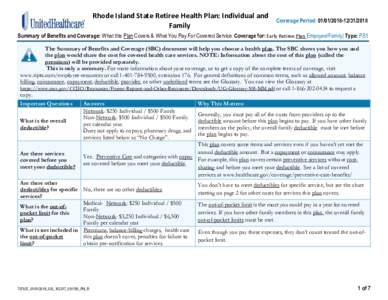 Rhode Island State Retiree Health Plan: Individual and Family Coverage Period: 2018  Summary of Benefits and Coverage: What this Plan Covers & What You Pay For Covered Service Coverage for: Early Retiree
