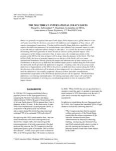 2007 AIAA Planetary Defense Conference GW University, Washington, DC March 5-9, 2007 THE NEO THREAT: INTERNATIONAL POLICY ISSUES Russell L. Schweickart *, Chairman, Committee on NEOs,