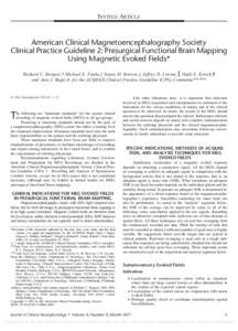 INVITED ARTICLE  American Clinical Magnetoencephalography Society Clinical Practice Guideline 2: Presurgical Functional Brain Mapping Using Magnetic Evoked Fields* Richard C. Burgess,† Michael E. Funke,‡ Susan M. Bow