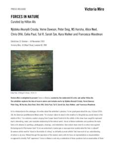 PRESS RELEASE  Victoria Miro FORCES IN NATURE Curated by Hilton Als