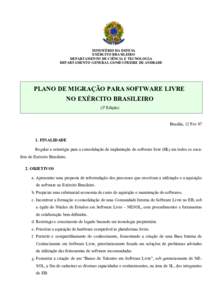 MINISTÉRIO DA DEFESA EXÉRCITO BRASILEIRO DEPARTAMENTO DE CIÊNCIA E TECNOLOGIA DEPARTAMENTO GENERAL GOMES FREIRE DE ANDRADE  PLANO DE MIGRAÇÃO PARA SOFTWARE LIVRE