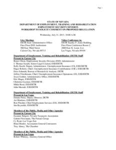 Page 1  STATE OF NEVADA DEPARTMENT OF EMPLOYMENT, TRAINING AND REHABILITATION EMPLOYMENT SECURITY DIVISION WORKSHOP TO SOLICIT COMMENT ON PROPOSED REGULATION