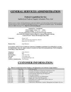 GENERAL SERVICES ADMINISTRATION Federal Acquisition Service Authorized Federal Supply Schedule Price List On-line access to contract ordering information, terms and conditions, up-to-date pricing, and the option to creat