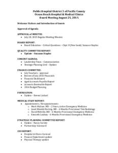 Public Hospital District 3 of Pacific County Ocean Beach Hospital & Medical Clinics Board Meeting August 25, 2015 Welcome Visitors and Introduction of Guests Approval of Agenda APPROVAL of MINUTES: