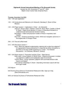 Eighteenth Annual International Meeting of The Brunswik Society Kansas City, MO, November 21st and 22nd, 2002 Westin Crown Center Hotel, Shawnee Room Thursday, November 21st:00 - 1:30 Late registration