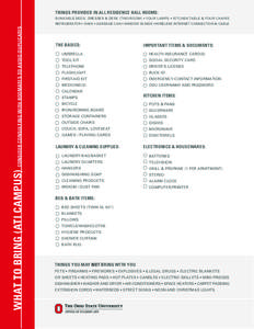 THINGS PROVIDED IN ALL RESIDENCE HALL ROOMS: BUNKABLE BEDS, DRESSER & DESK (TWO/ROOM) • FOUR LAMPS • KITCHEN TABLE & FOUR CHAIRS WHAT TO BRING (ATI CAMPUS) CONSIDER CONSULTING WITH ROOMATES TO AVOID DUPLICATES  REFRI
