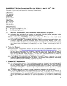 GOMINFOEX Action Committee Meeting Minutes - March 8-9th, 2001 Gloucester Fisherman’s Wives Association, Gloucester, Massachusetts Attendees: Paul Boudreau Chris Brehme