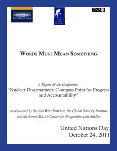 Words Must Mean Something  A Report of the Conference “Nuclear Disarmament: Compass Point for Progress and Accountability”