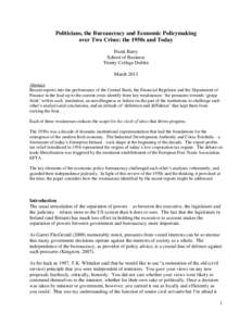 Politicians, the Bureaucracy and Economic Policymaking over Two Crises: the 1950s and Today Frank Barry School of Business Trinity College Dublin March 2013