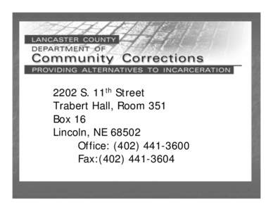 2202 S. 11th Street Trabert Hall, Room 351 Box 16 Lincoln, NE[removed]Office: ([removed]Fax:([removed]