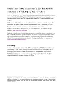 Information on the preparation of test data for SOx emissions in 0.1°x0.1° (long-lat) resolution At the 37th session of the EMEP Steering Body it was agreed to increase spatial resolution of reported emissions from 50x