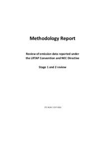 Methodology Report Review of emission data reported under the LRTAP Convention and NEC Directive Stage 1 and 2 review  ETC ACM / CEIP 2014