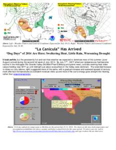 Above: Left – Weather Pattern and General Conditions Expected for July[removed]Right: Weather Pattern and General Conditions Expected for July 24-30. “La Canícula” Has Arrived  “Dog Days” of 2014 Are Here; Swel